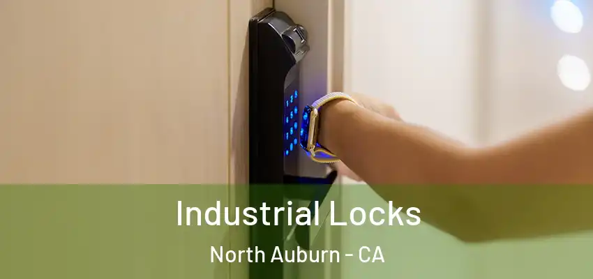  Industrial Locks North Auburn - CA