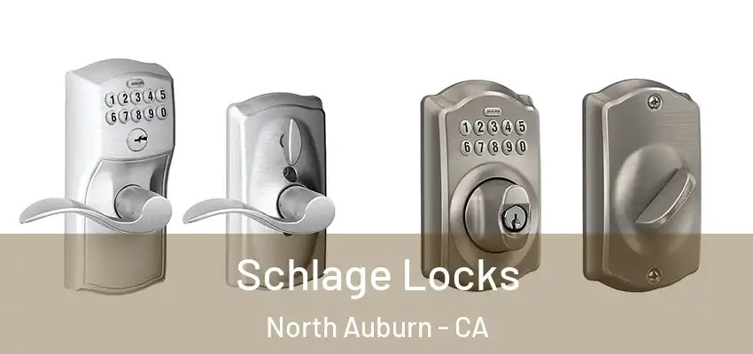  Schlage Locks North Auburn - CA