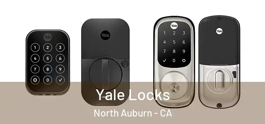  Yale Locks North Auburn - CA